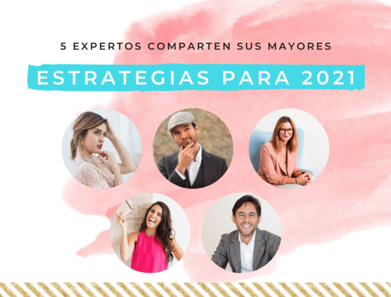 5 expertos comparten sus mayores estrategias para 2021
